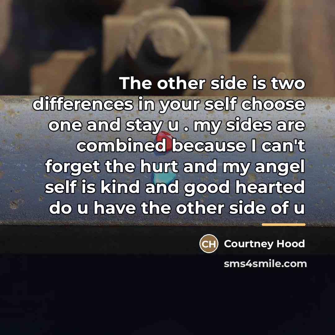 “The other side is two differences in your self choose…” quote by Courtney Hood