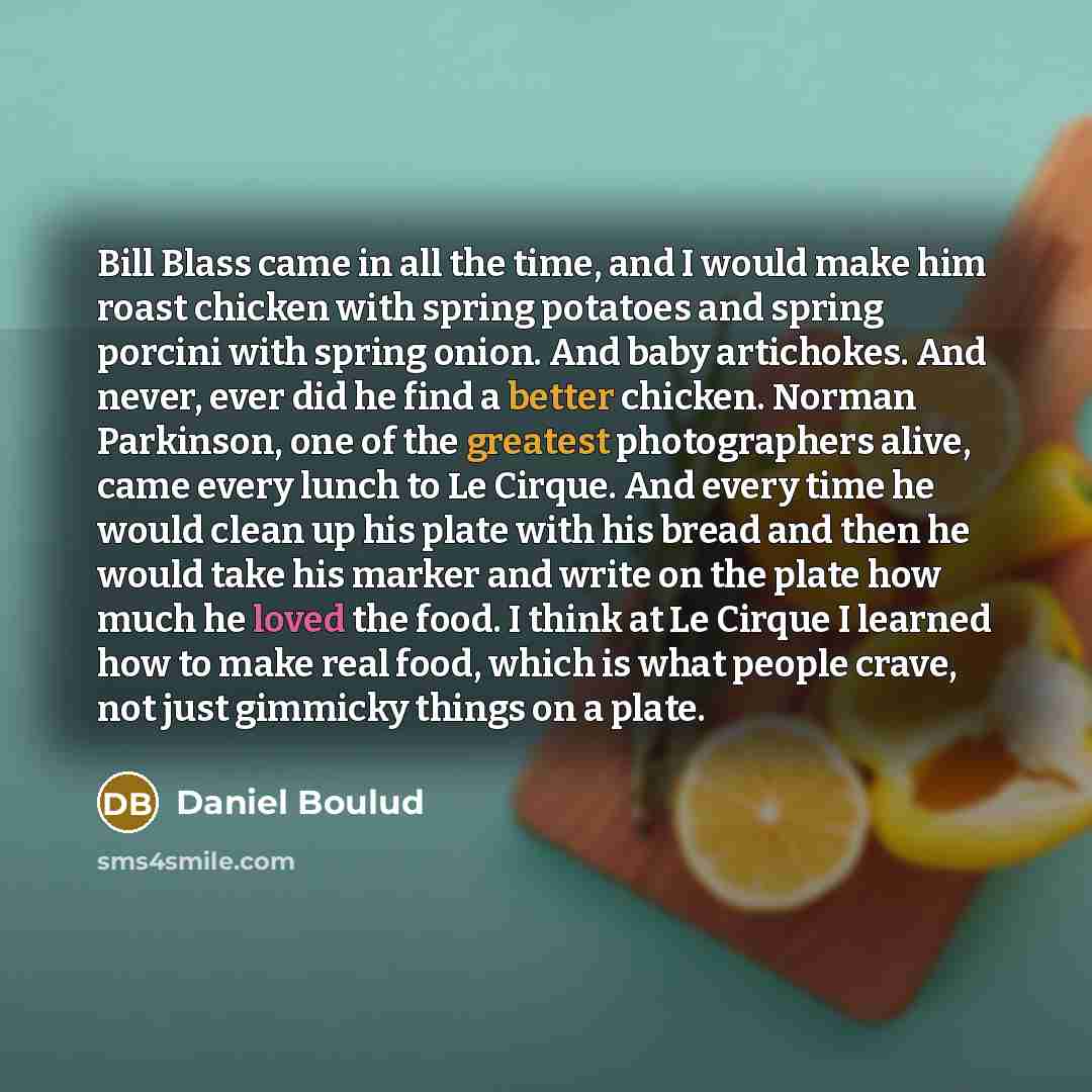 “Bill Blass came in all the time, and I would…” quote by Daniel Boulud