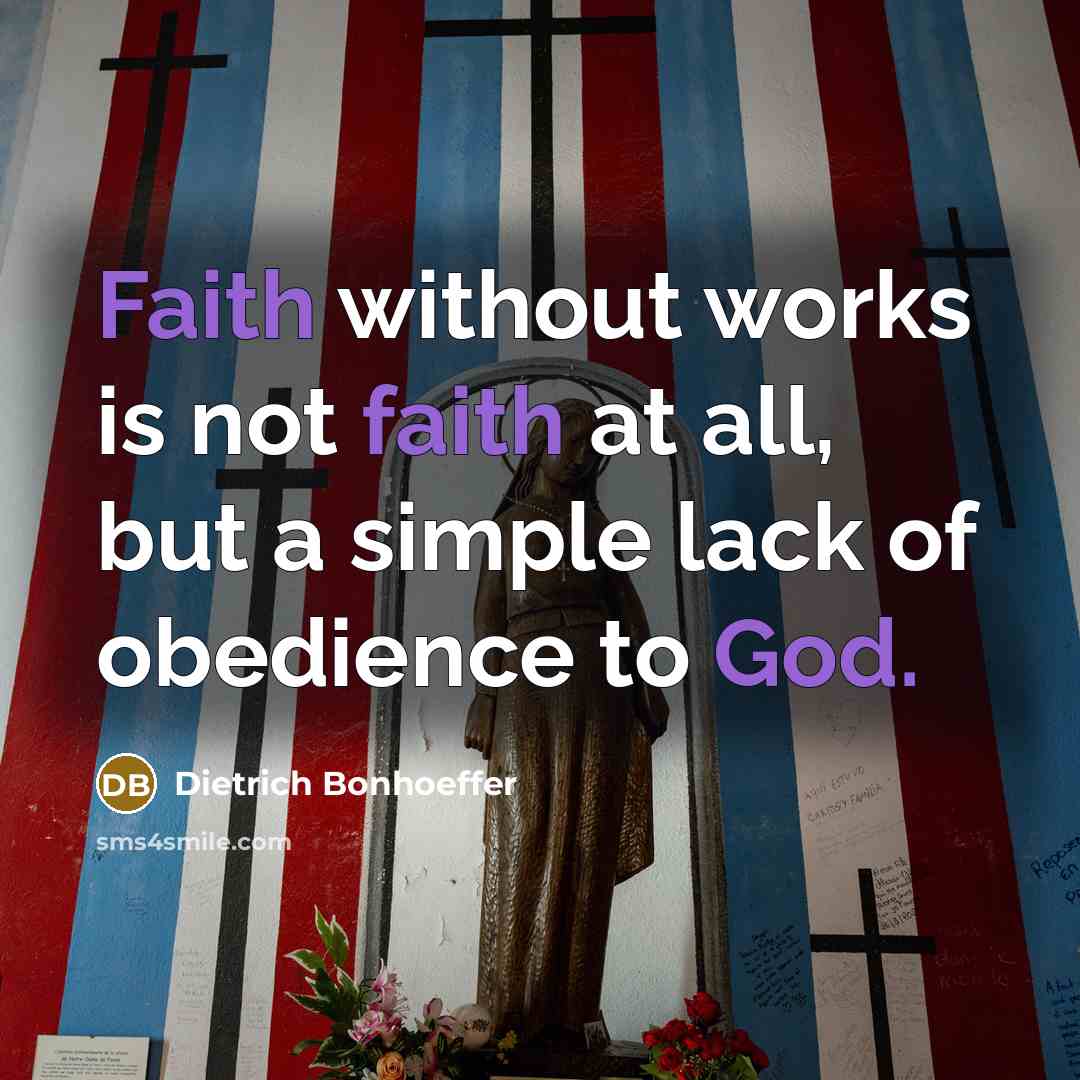 “Faith without works is not faith at all, but a…” quote by Dietrich Bonhoeffer
