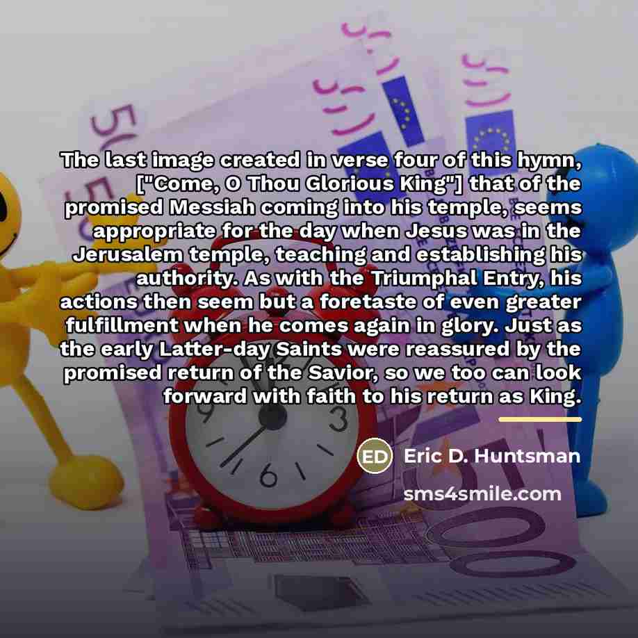 “The last image created in verse four of this hymn,…” quote by Eric D. Huntsman