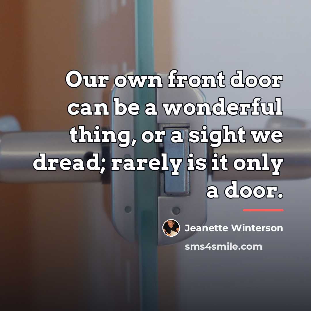 “Our own front door can be a wonderful thing, or…” quote by Jeanette Winterson
