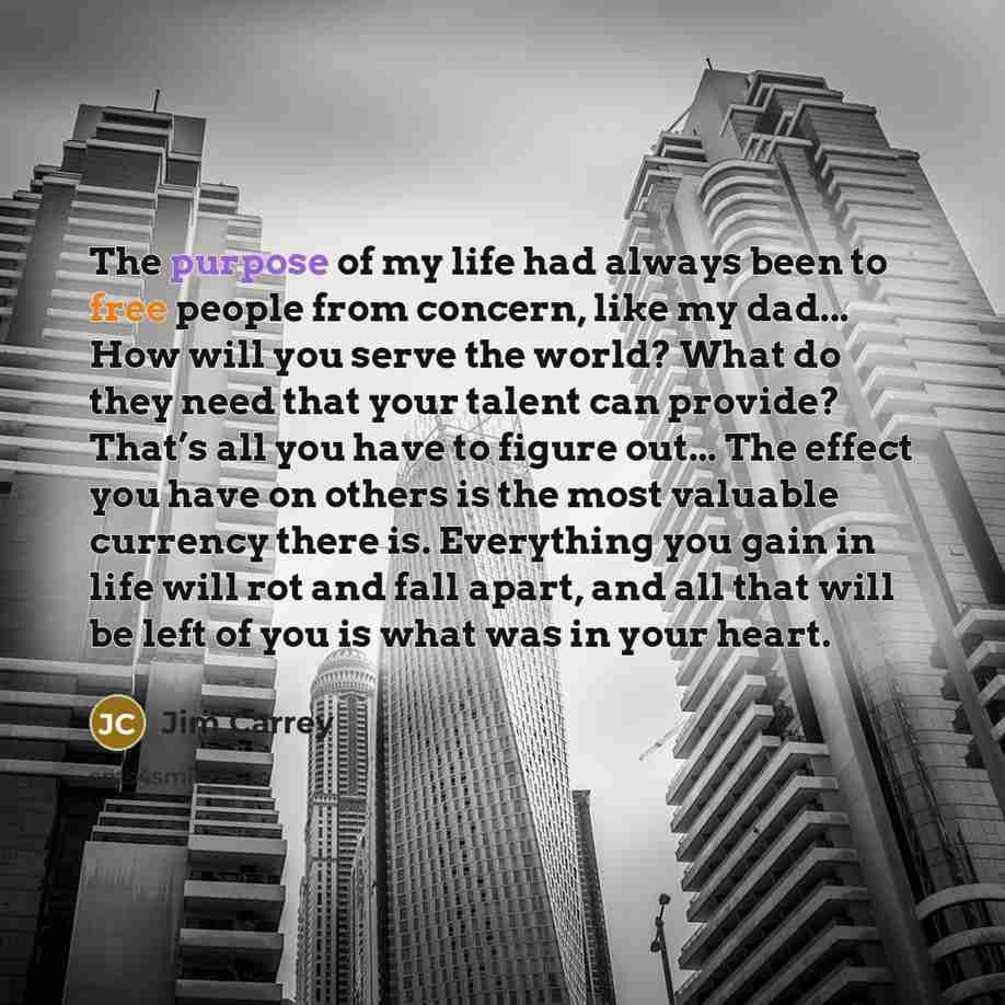 “The purpose of my life had always been to free…” quote by Jim Carrey