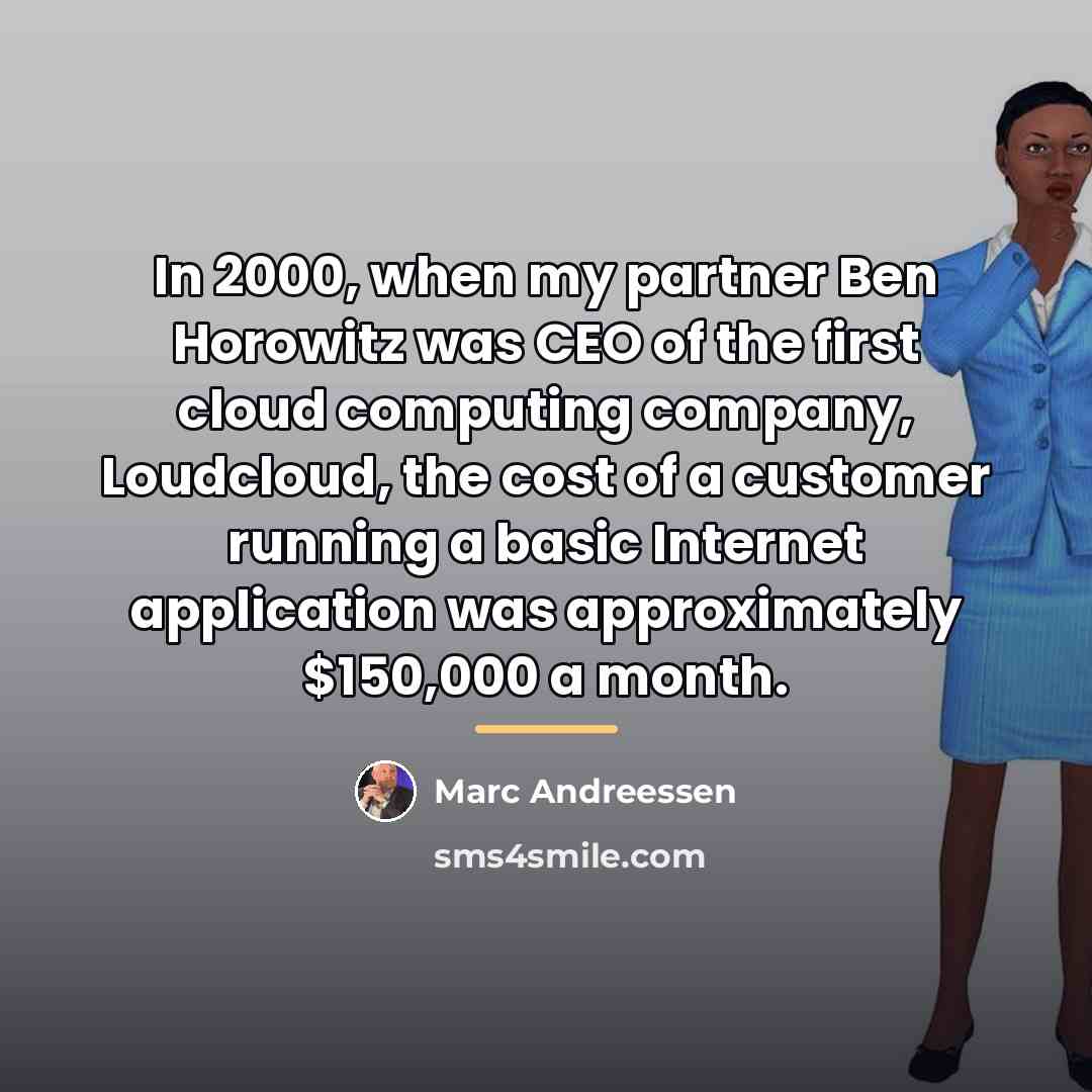 “In 2000, when my partner Ben Horowitz was CEO of…” quote by Marc Andreessen