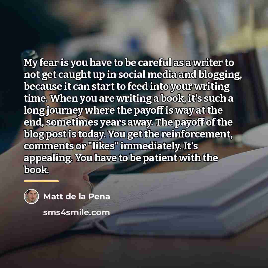 “My fear is you have to be careful as a…” quote by Matt de la Pena