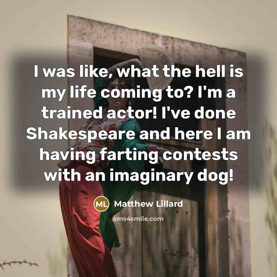“I was like, what the hell is my life coming…” quote by Matthew Lillard