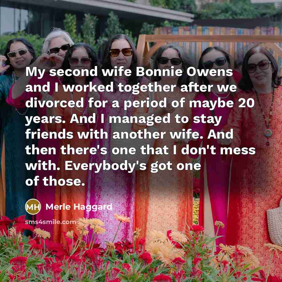 “My second wife Bonnie Owens and I worked together after…” quote by Merle Haggard