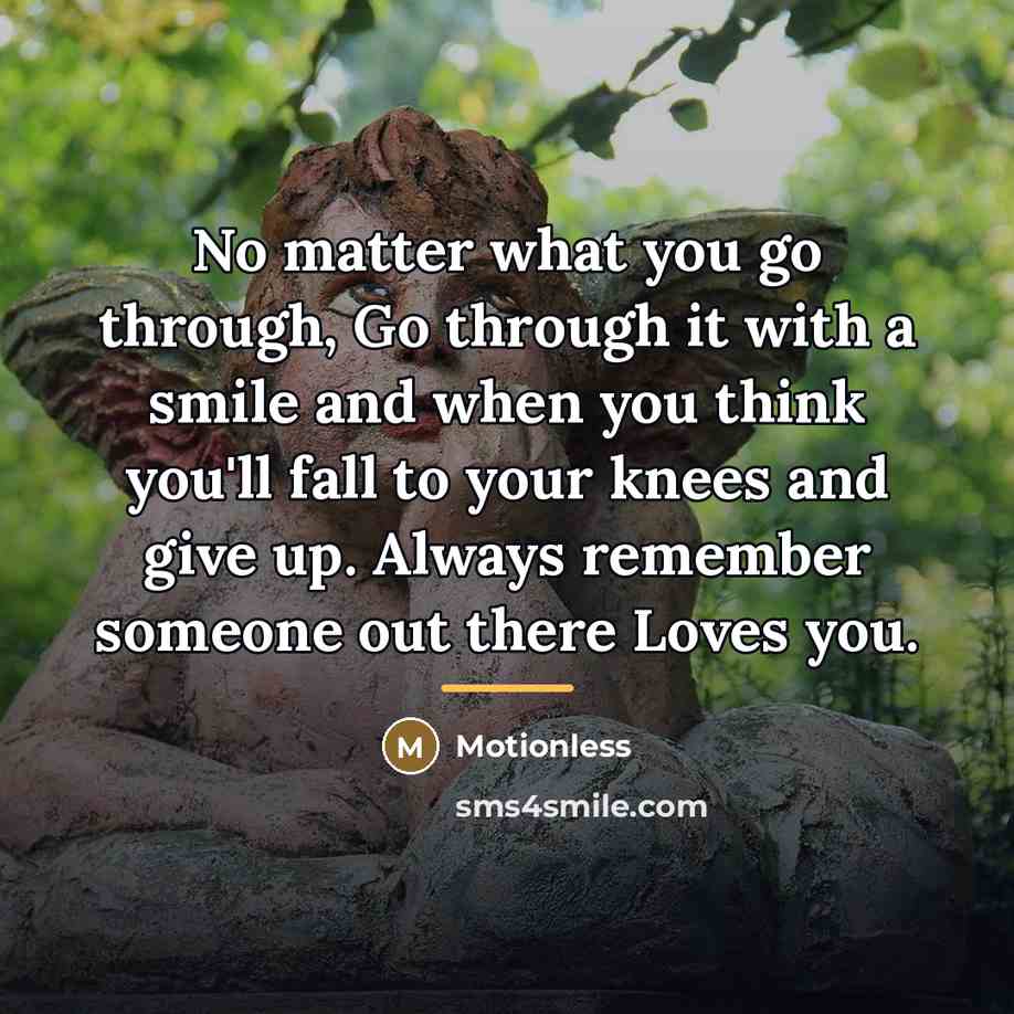 “No matter what you go through, Go through it with…” quote by Motionless