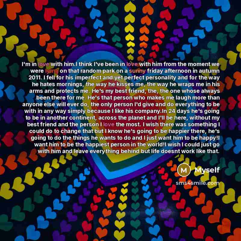 “I'm in love with him.I think I've been in love…” quote by Myself