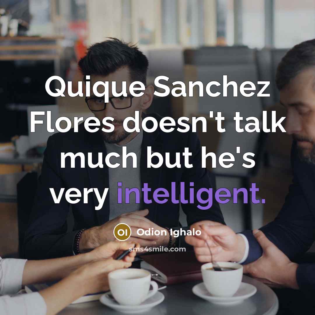 “Quique Sanchez Flores doesn't talk much but he's very intelligent.…” quote by Odion Ighalo
