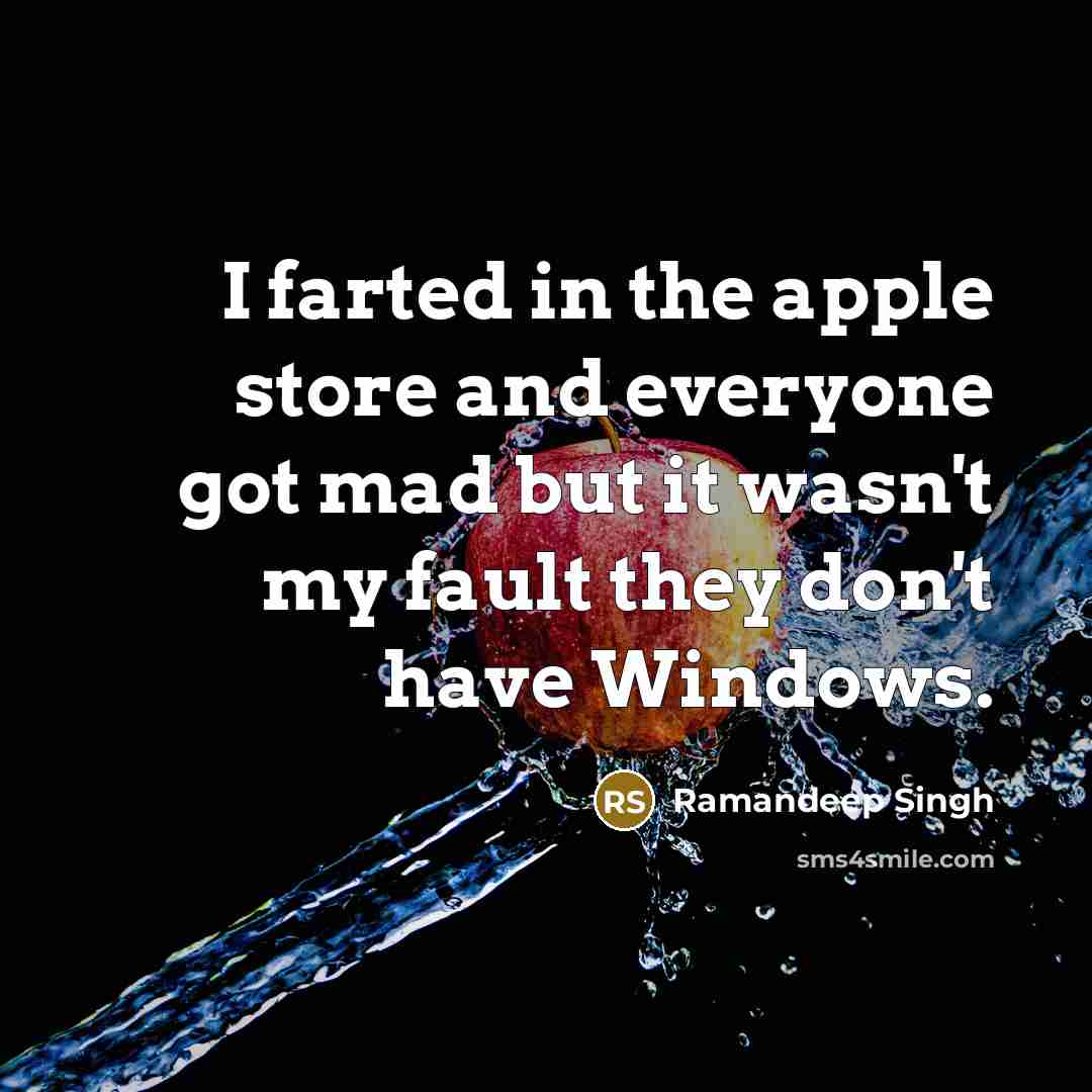 “I farted in the apple store and everyone got mad…” quote by Ramandeep Singh