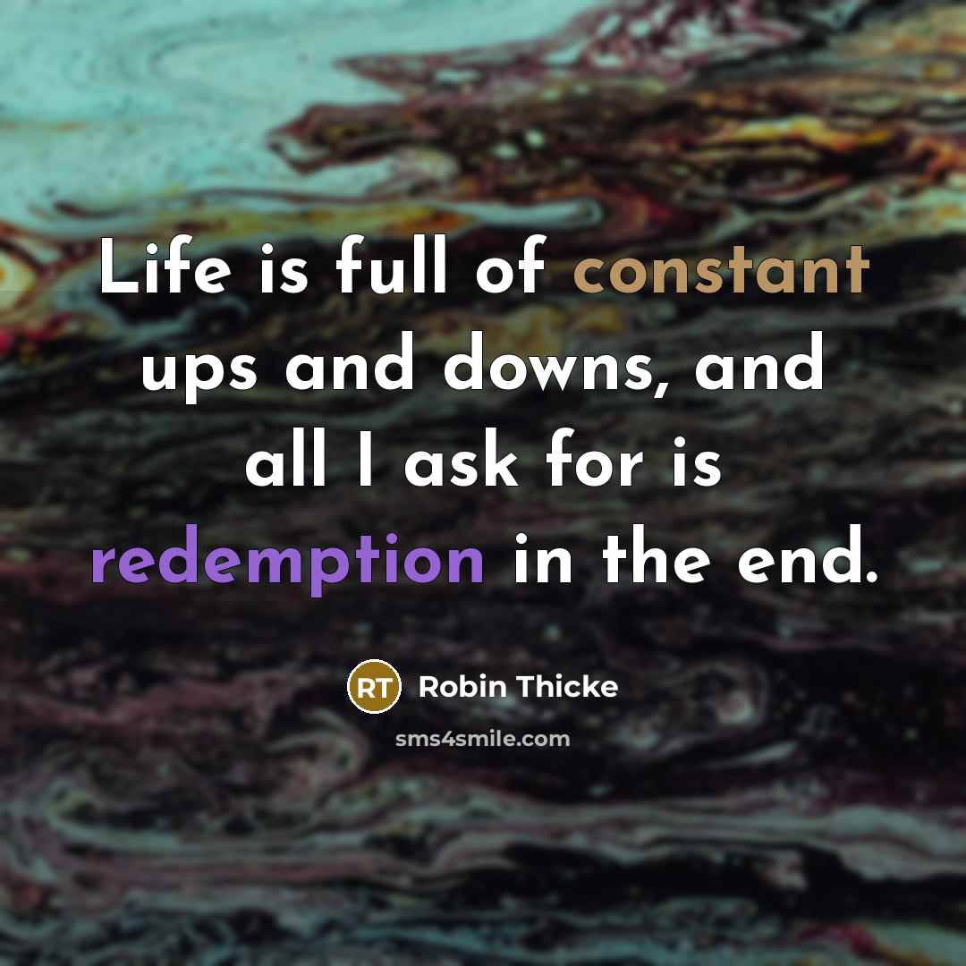 “Life is full of constant ups and downs, and all…” quote by Robin Thicke