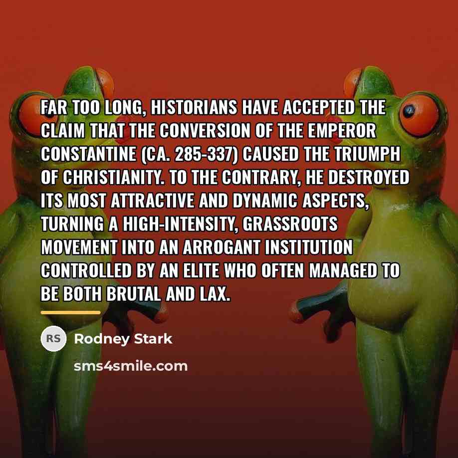 “Far too long, historians have accepted the claim that the…” quote by Rodney Stark
