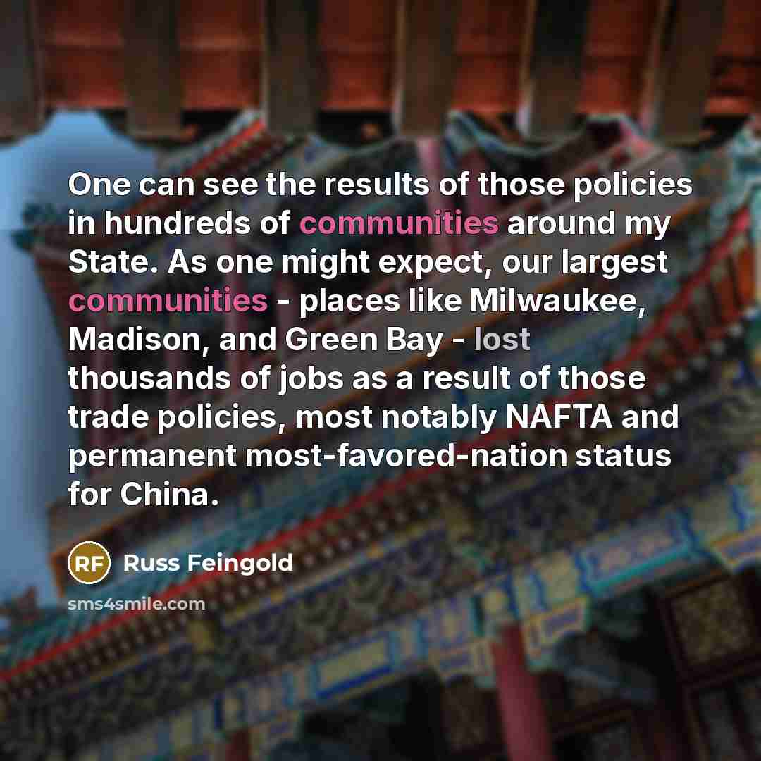 “One can see the results of those policies in hundreds…” quote by Russ Feingold
