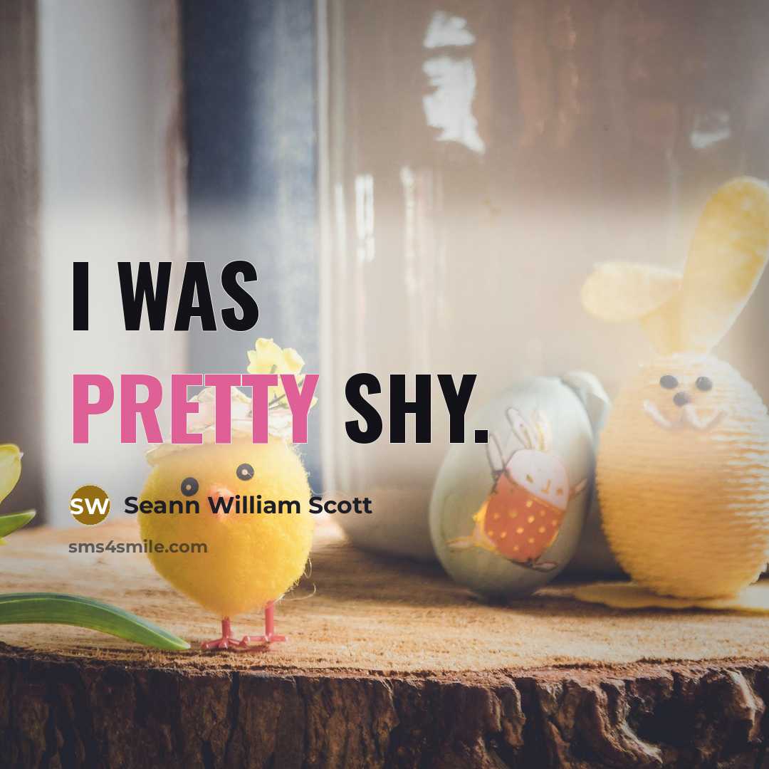 “I was pretty shy.…” quote by Seann William Scott