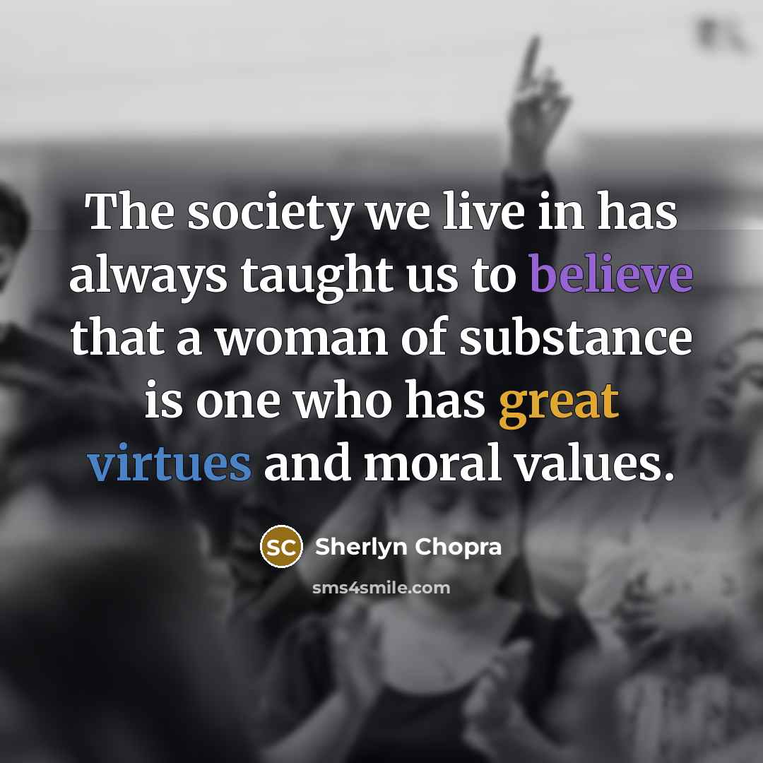 “The society we live in has always taught us to…” quote by Sherlyn Chopra