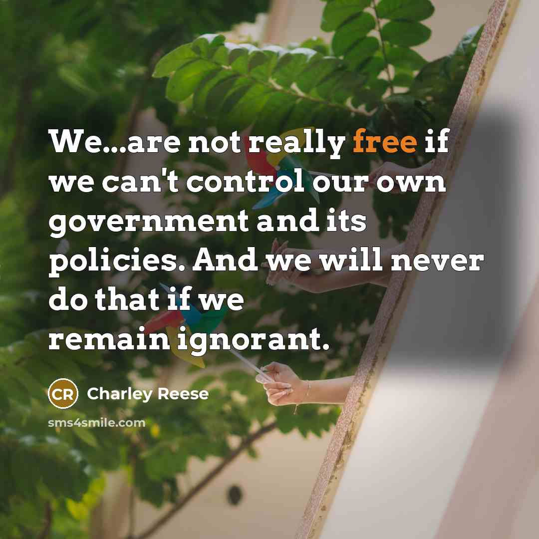 “We...are not really free if we can't control our own…” quote by Charley Reese