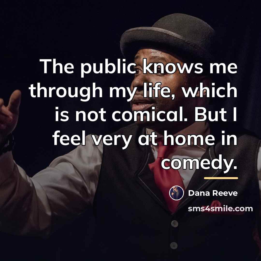 “The public knows me through my life, which is not…” quote by Dana Reeve
