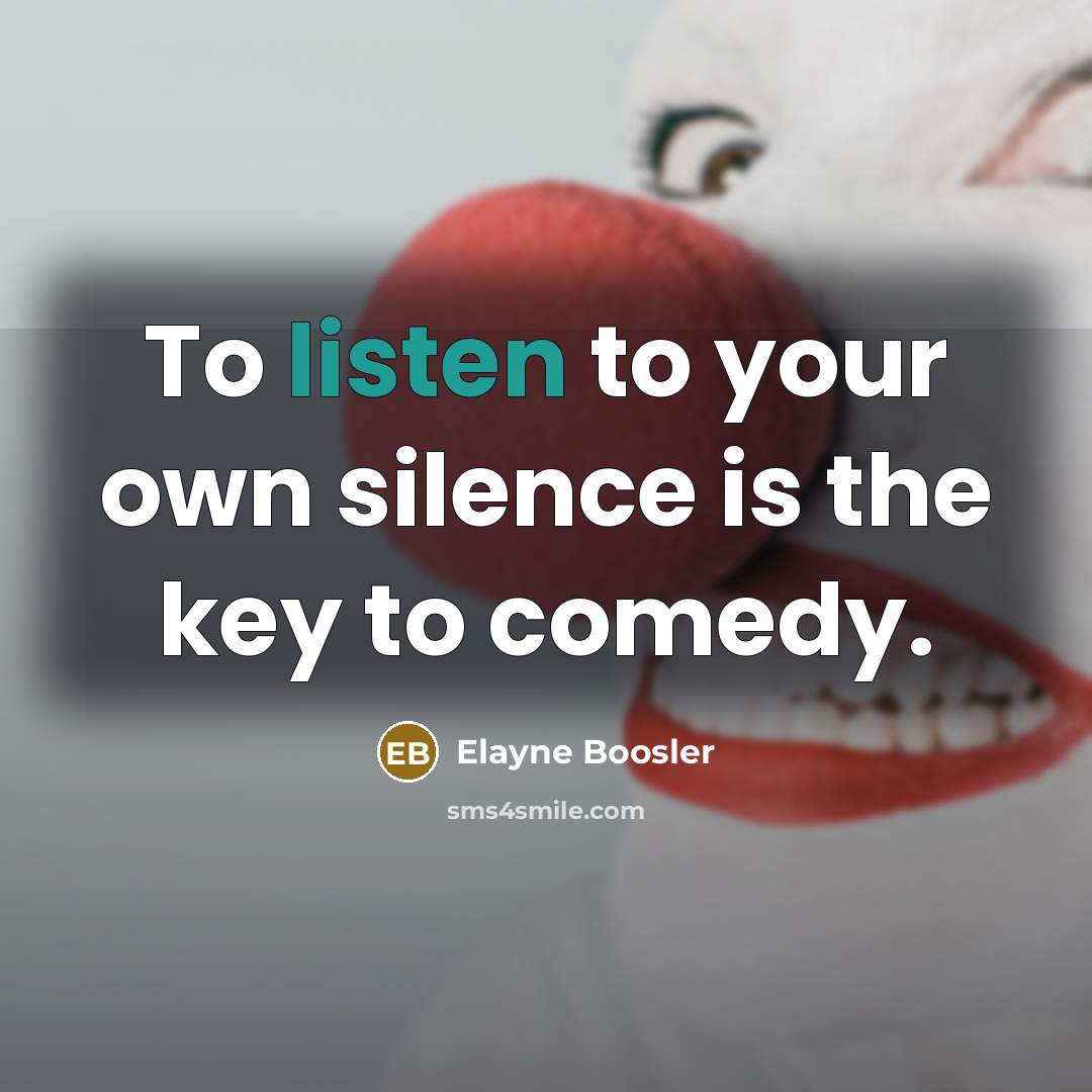 “To listen to your own silence is the key to…” quote by Elayne Boosler