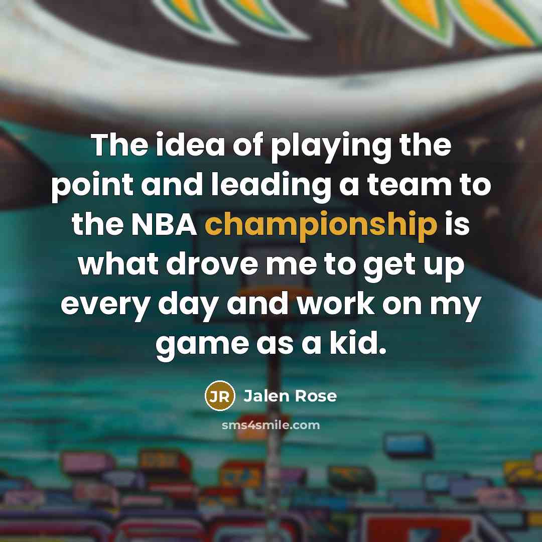 “The idea of playing the point and leading a team…” quote by Jalen Rose