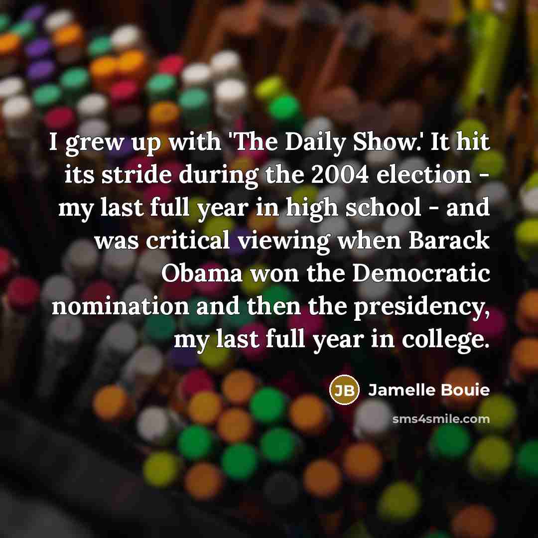 “I grew up with 'The Daily Show.' It hit its…” quote by Jamelle Bouie