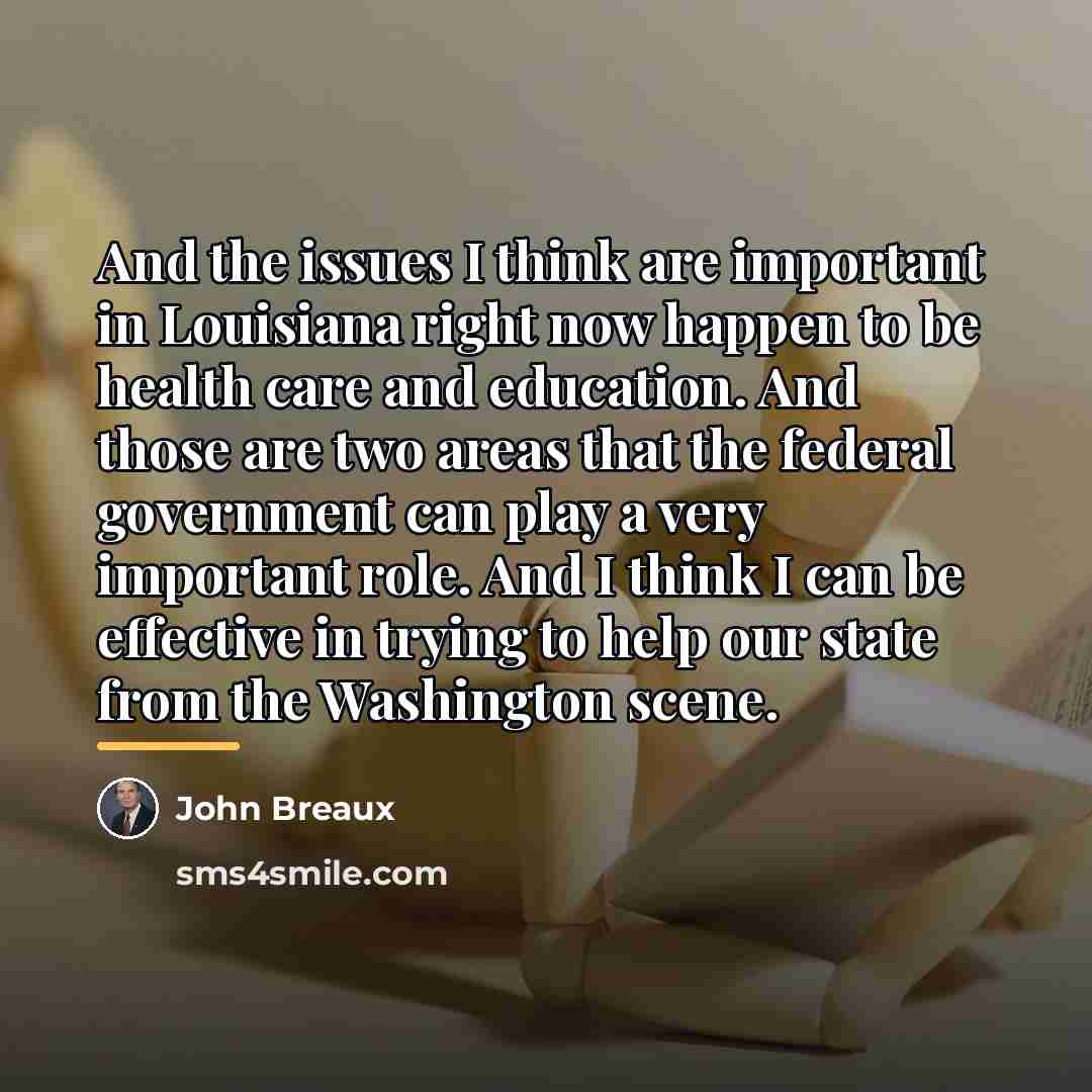 “And the issues I think are important in Louisiana right…” quote by John Breaux