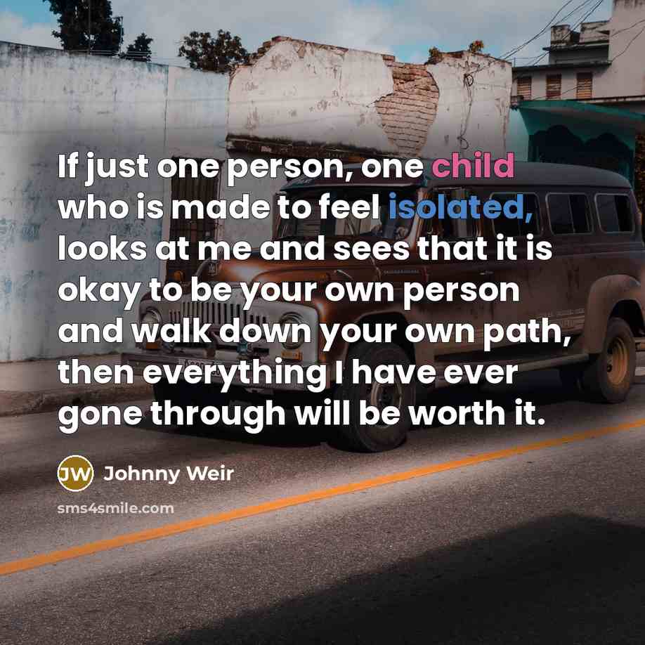 “If just one person, one child who is made to…” quote by Johnny Weir