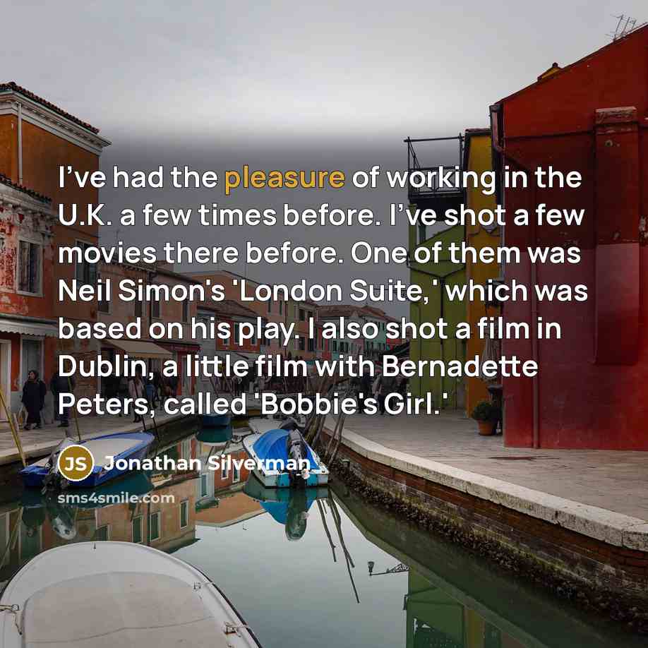 “I've had the pleasure of working in the U.K. a…” quote by Jonathan Silverman