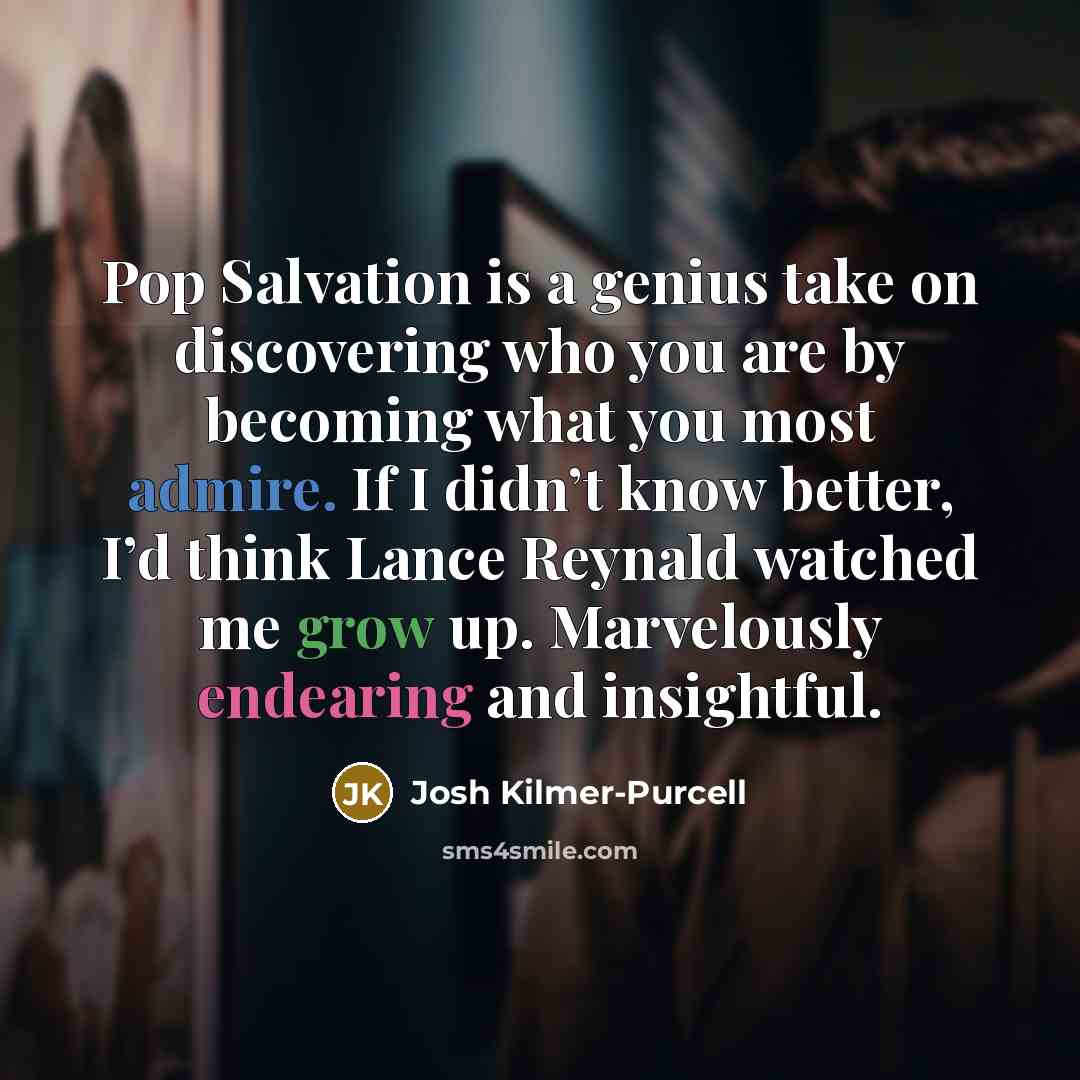 “Pop Salvation is a genius take on discovering who you…” quote by Josh Kilmer-Purcell
