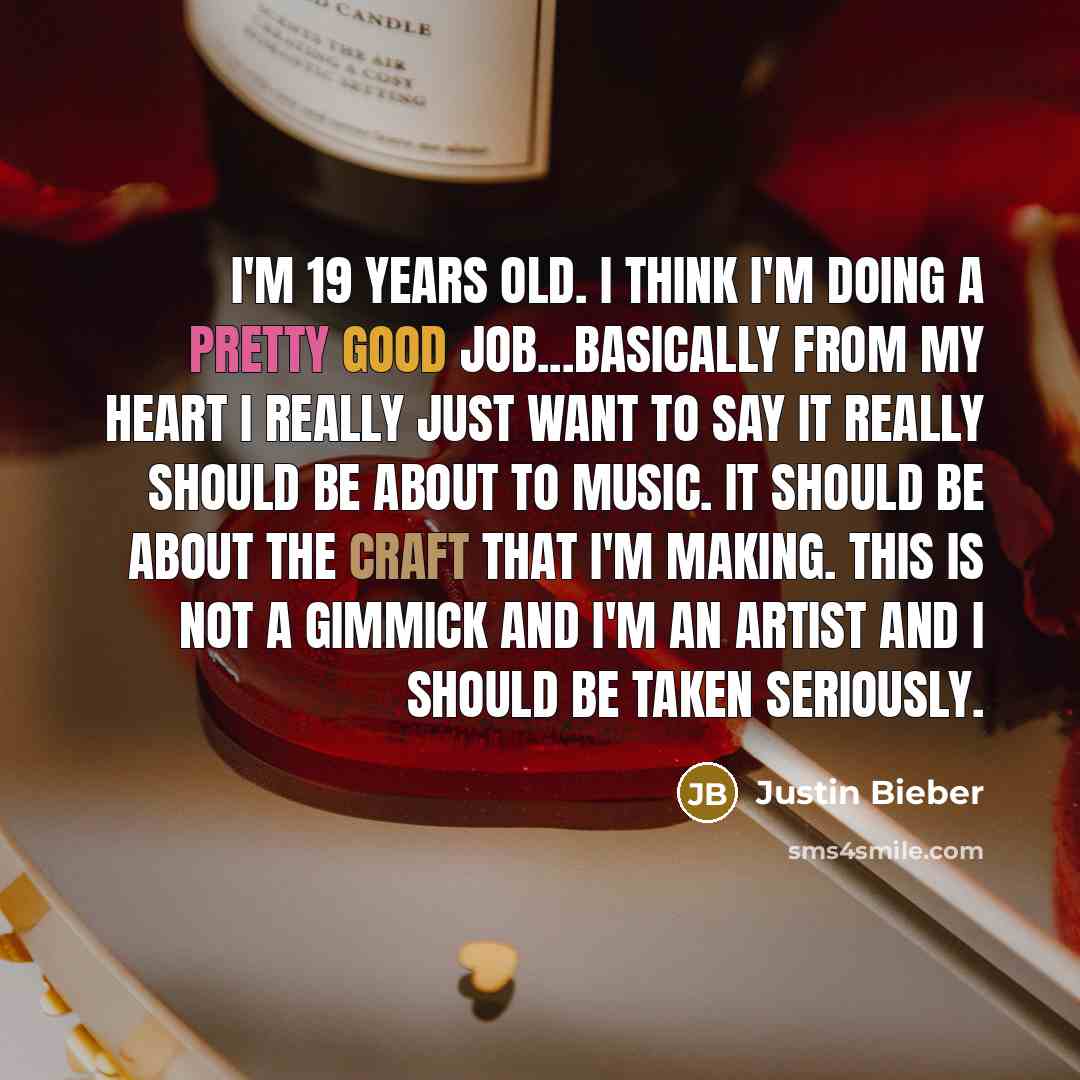 “I'm 19 years old. I think I'm doing a pretty…” quote by Justin Bieber