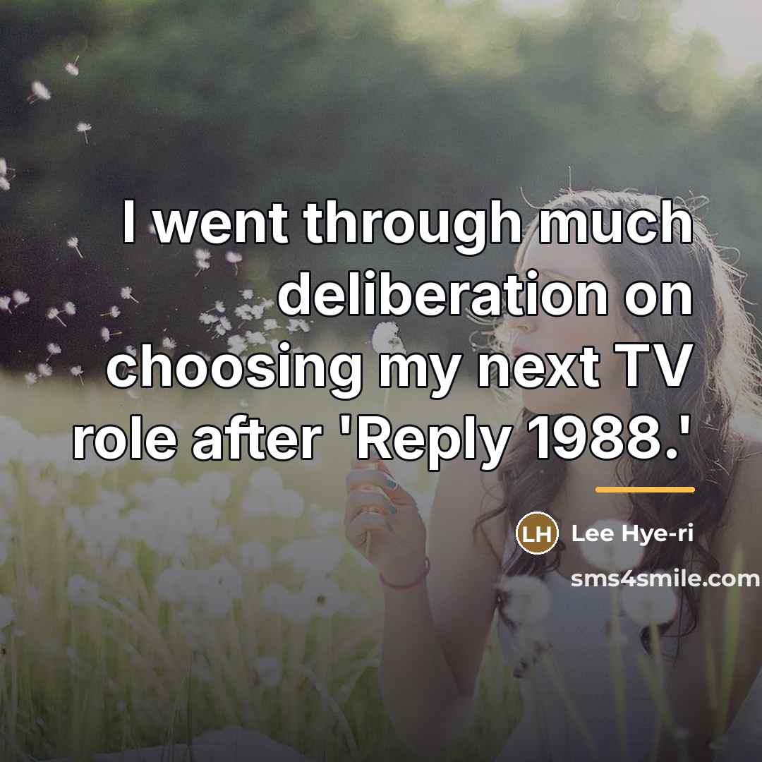 “I went through much deliberation on choosing my next TV…” quote by Lee Hye-ri