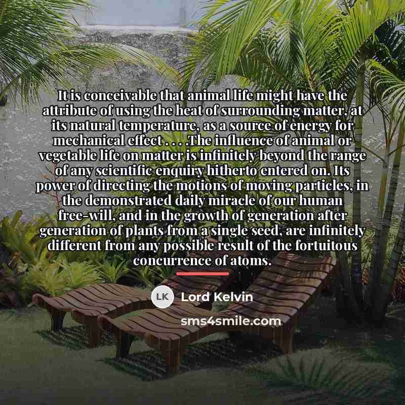 “It is conceivable that animal life might have the attribute…” quote by Lord Kelvin