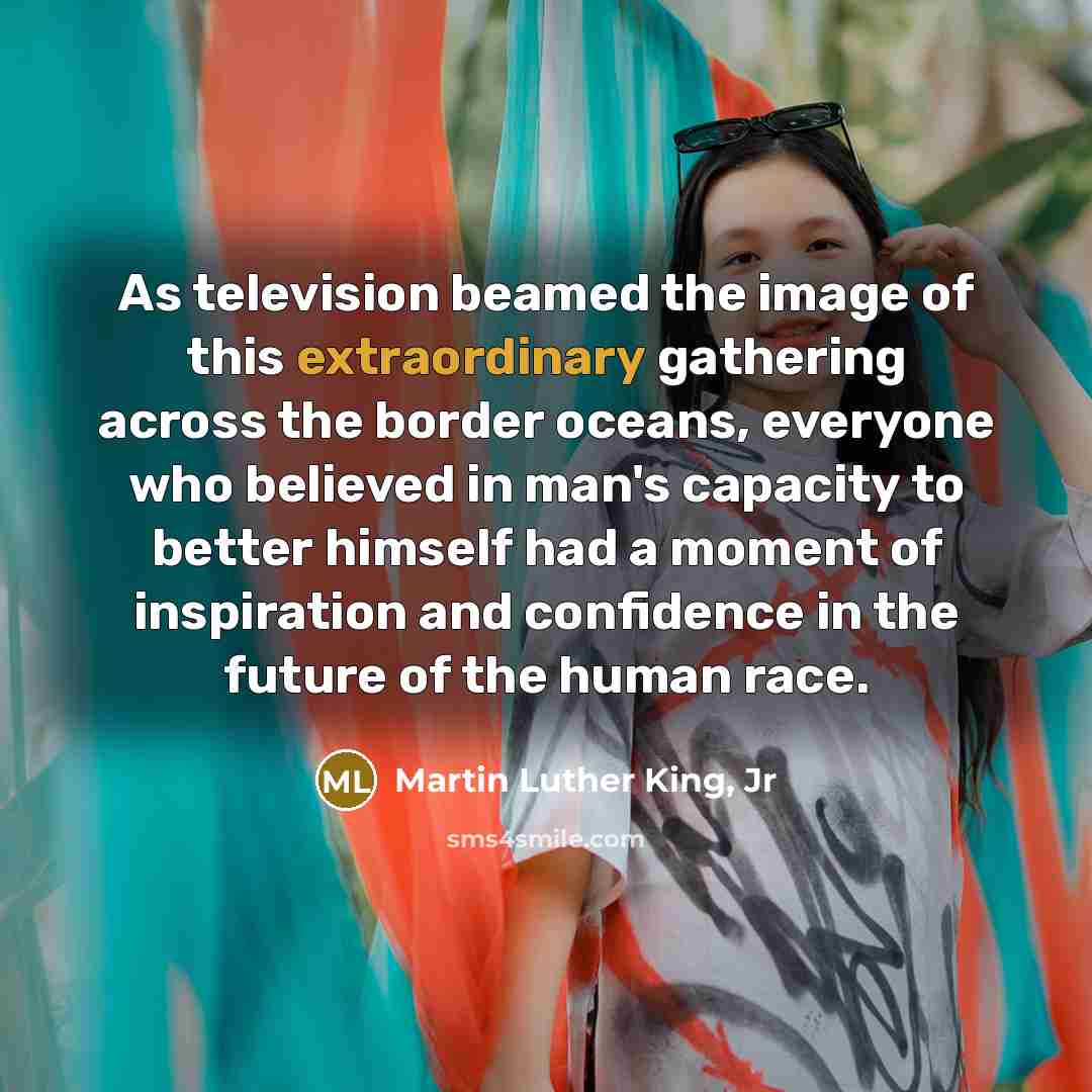 “As television beamed the image of this extraordinary gathering across…” quote by Martin Luther King, Jr