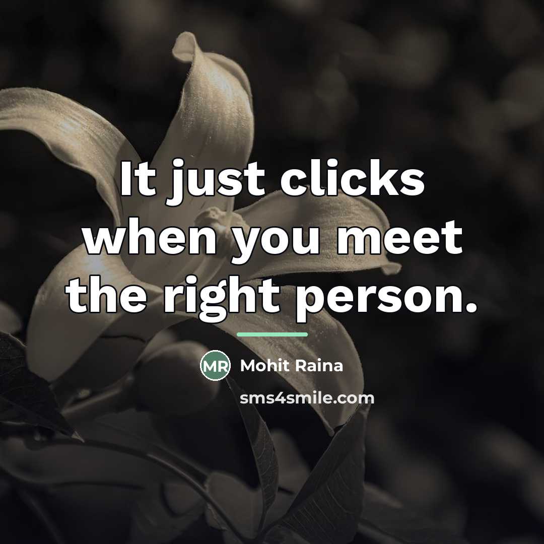“It just clicks when you meet the right person.…” quote by Mohit Raina
