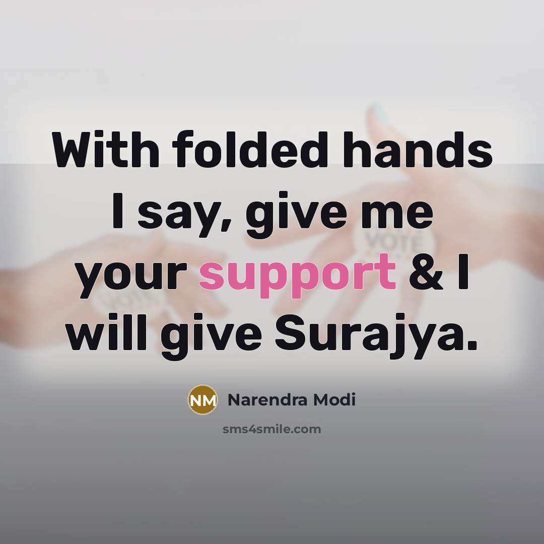 “With folded hands I say, give me your support &…” quote by Narendra Modi
