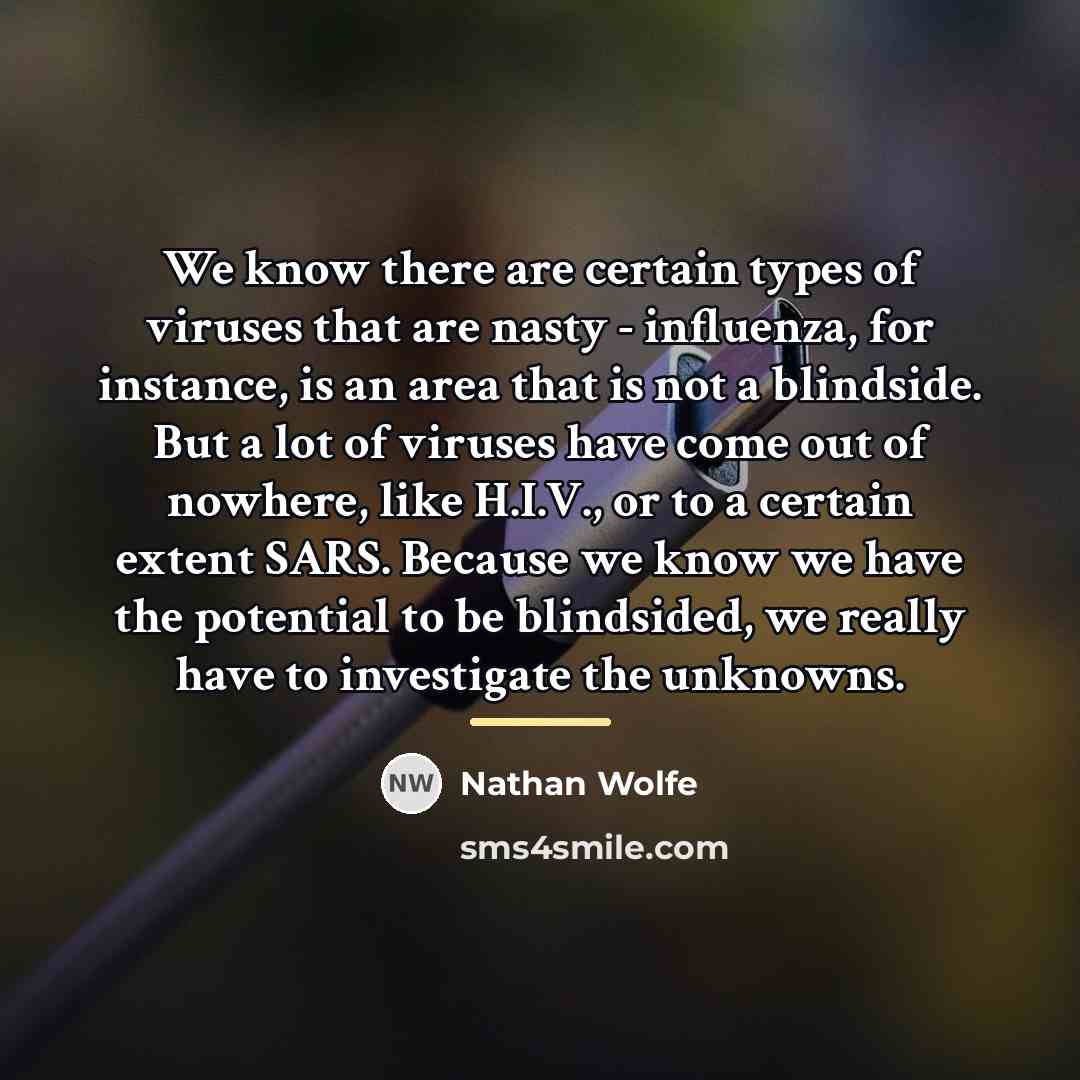“We know there are certain types of viruses that are…” quote by Nathan Wolfe
