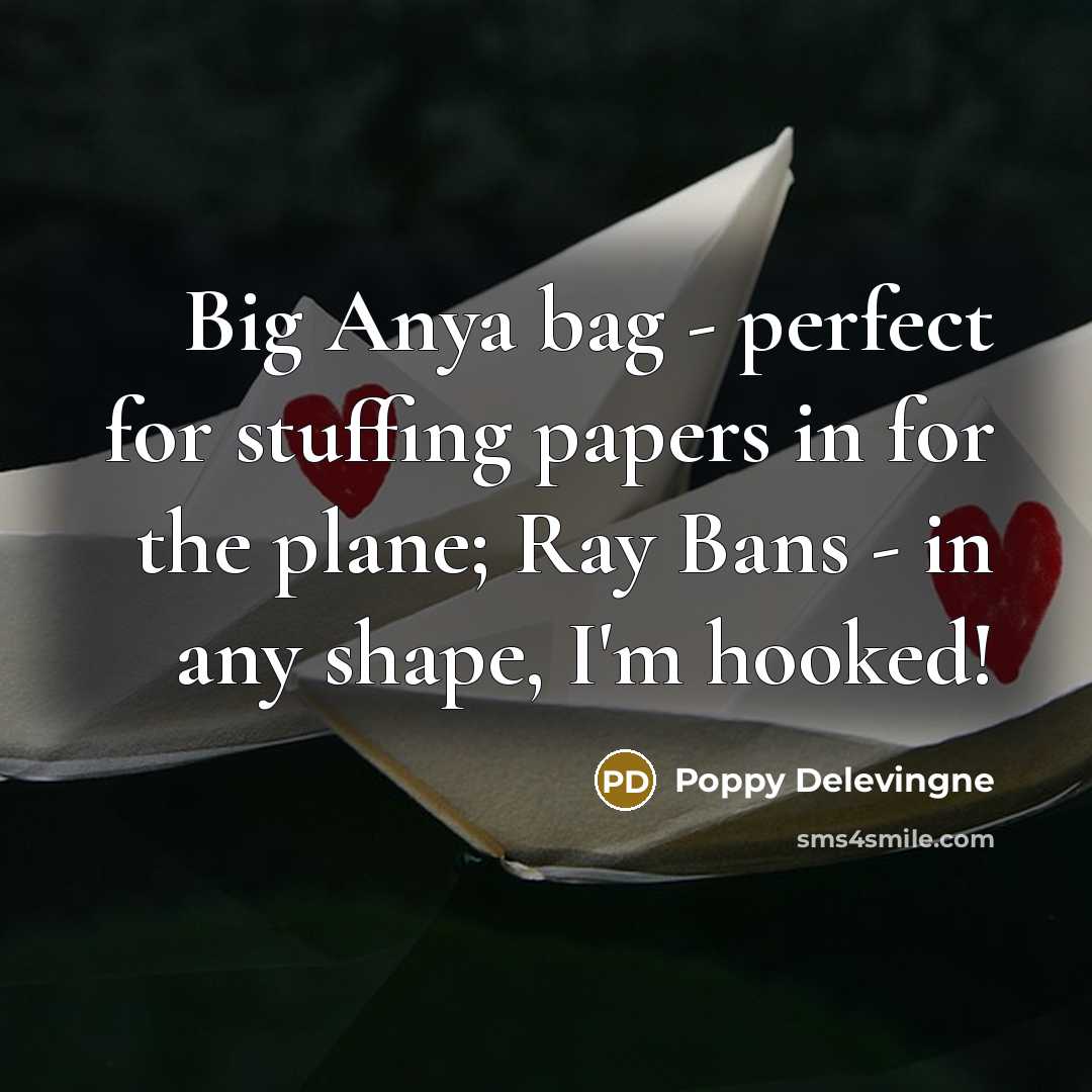 “Big Anya bag - perfect for stuffing papers in for…” quote by Poppy Delevingne