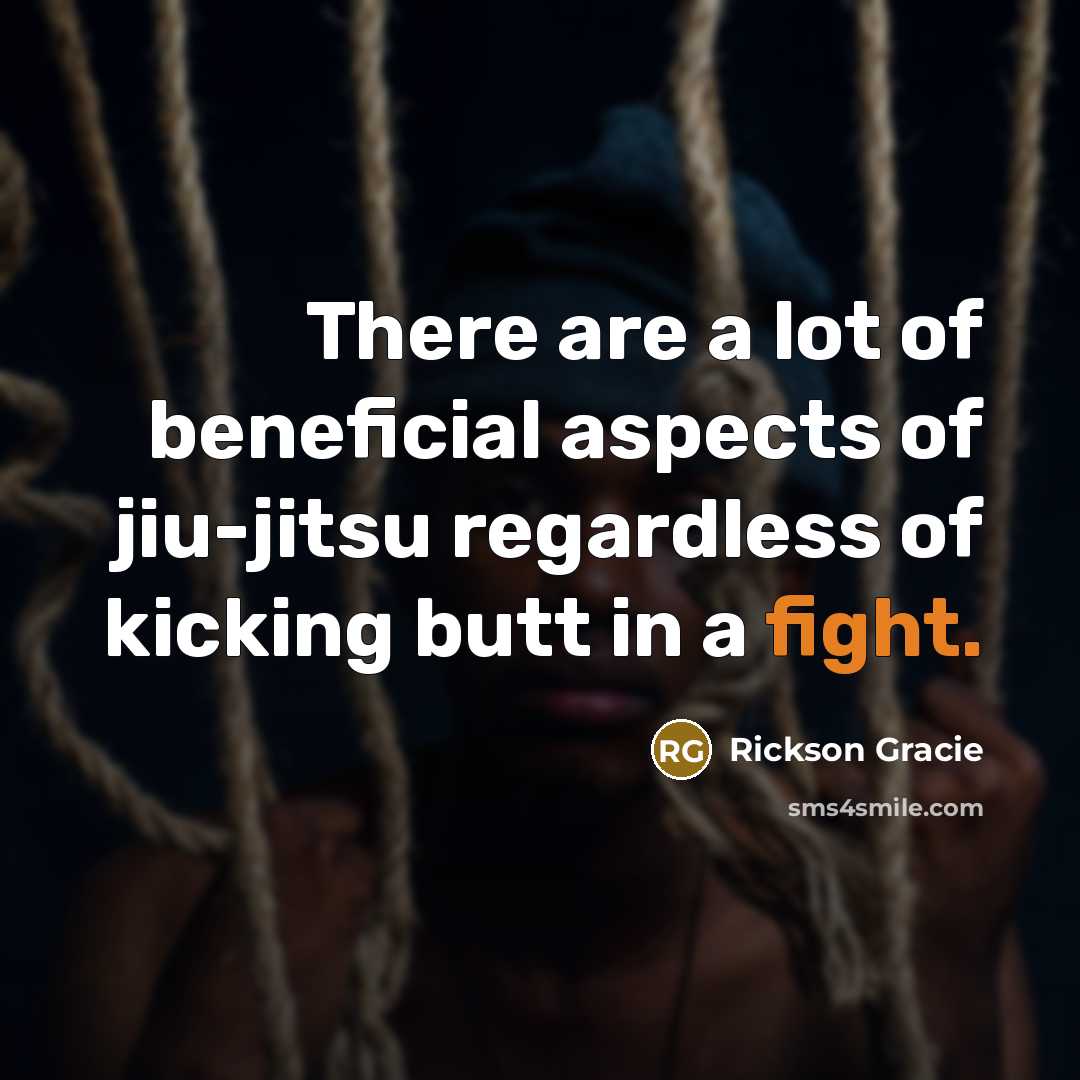 “There are a lot of beneficial aspects of jiu-jitsu regardless…” quote by Rickson Gracie