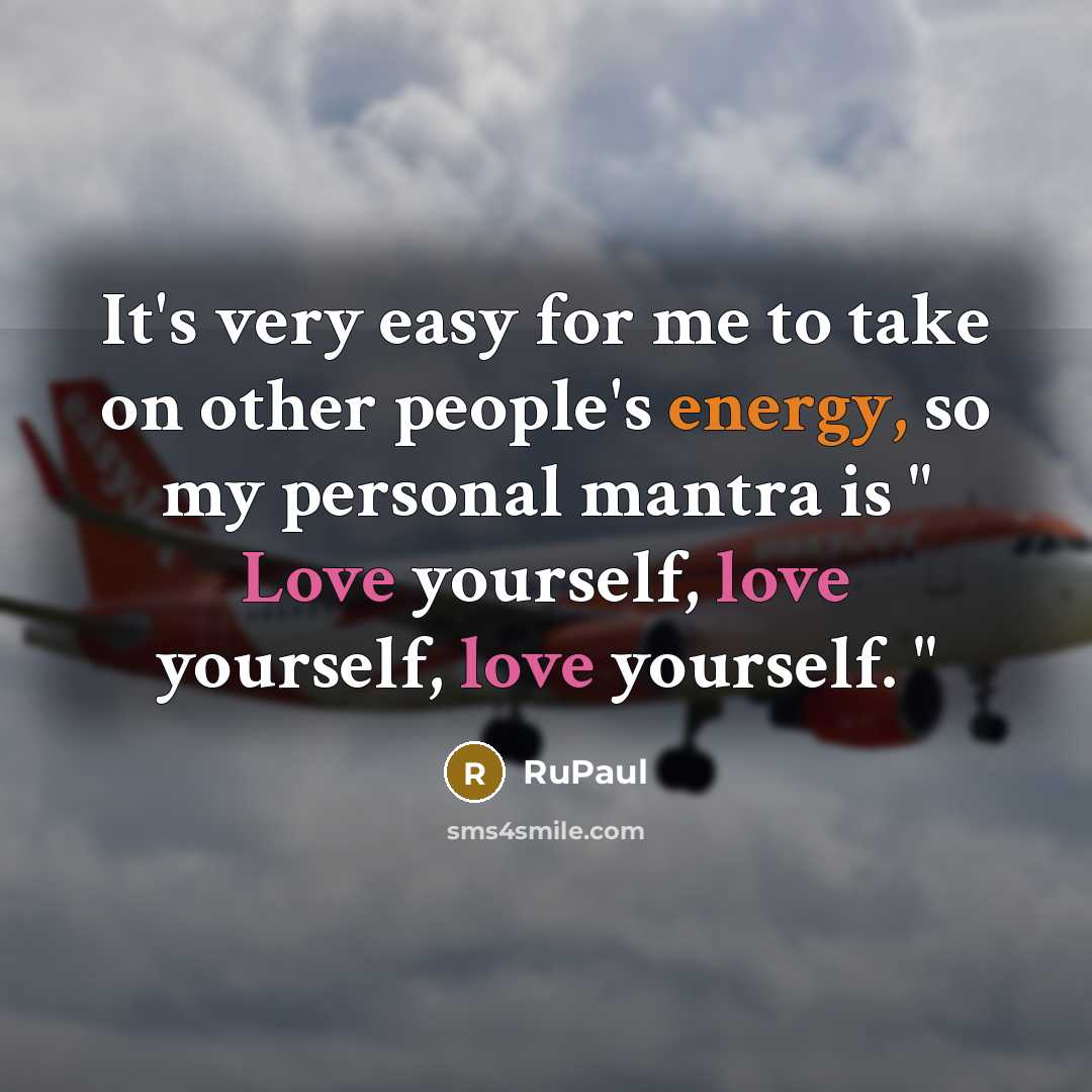 “It's very easy for me to take on other people's…” quote by RuPaul