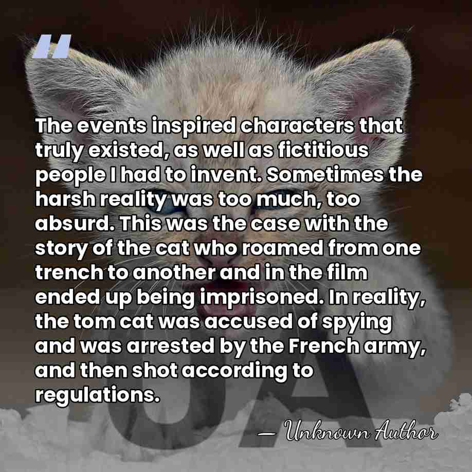 The events inspired characters that truly existed, as well as fictitious people&hellip; - Christian Carion