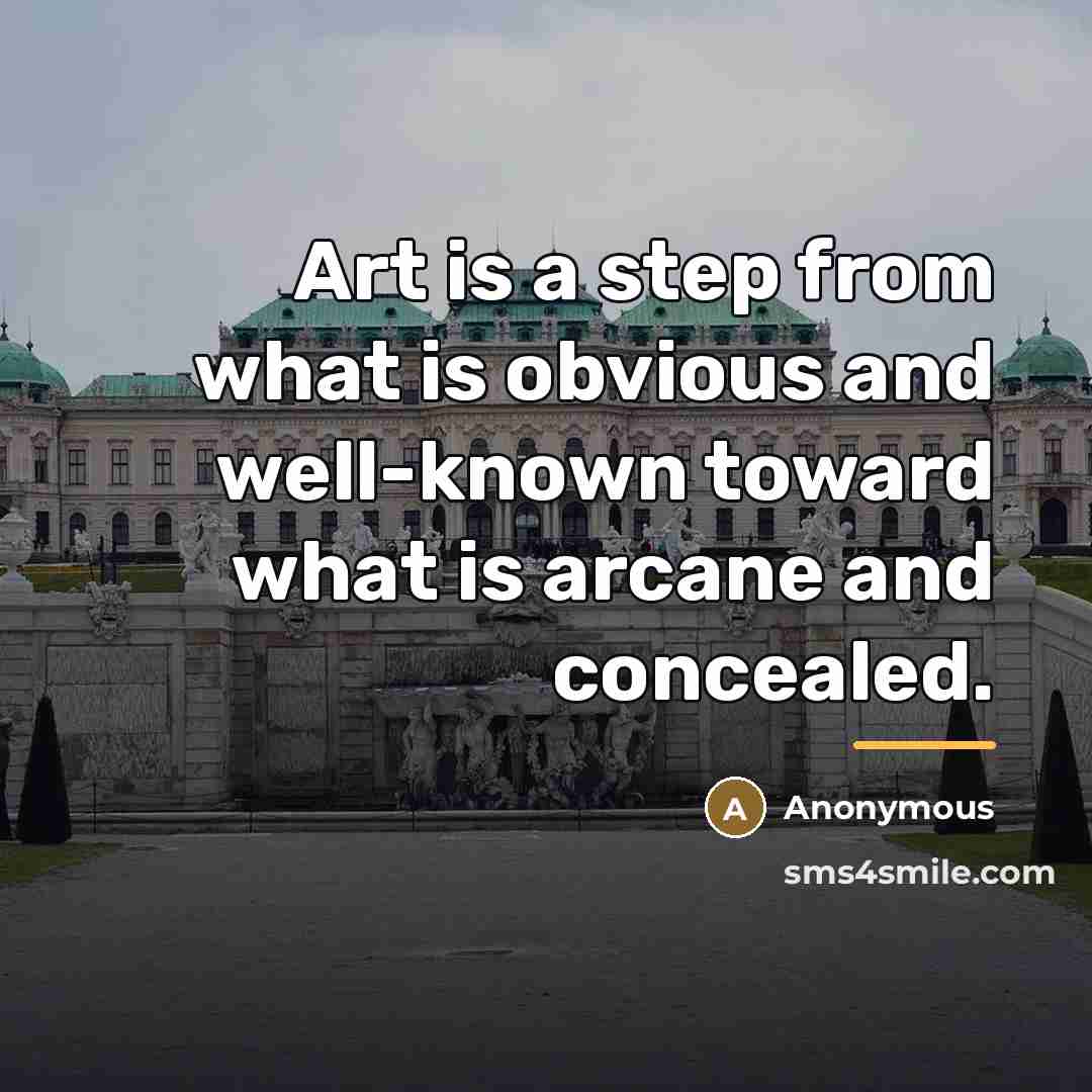“Art is a step from what is obvious and well-known…” quote by Anonymous