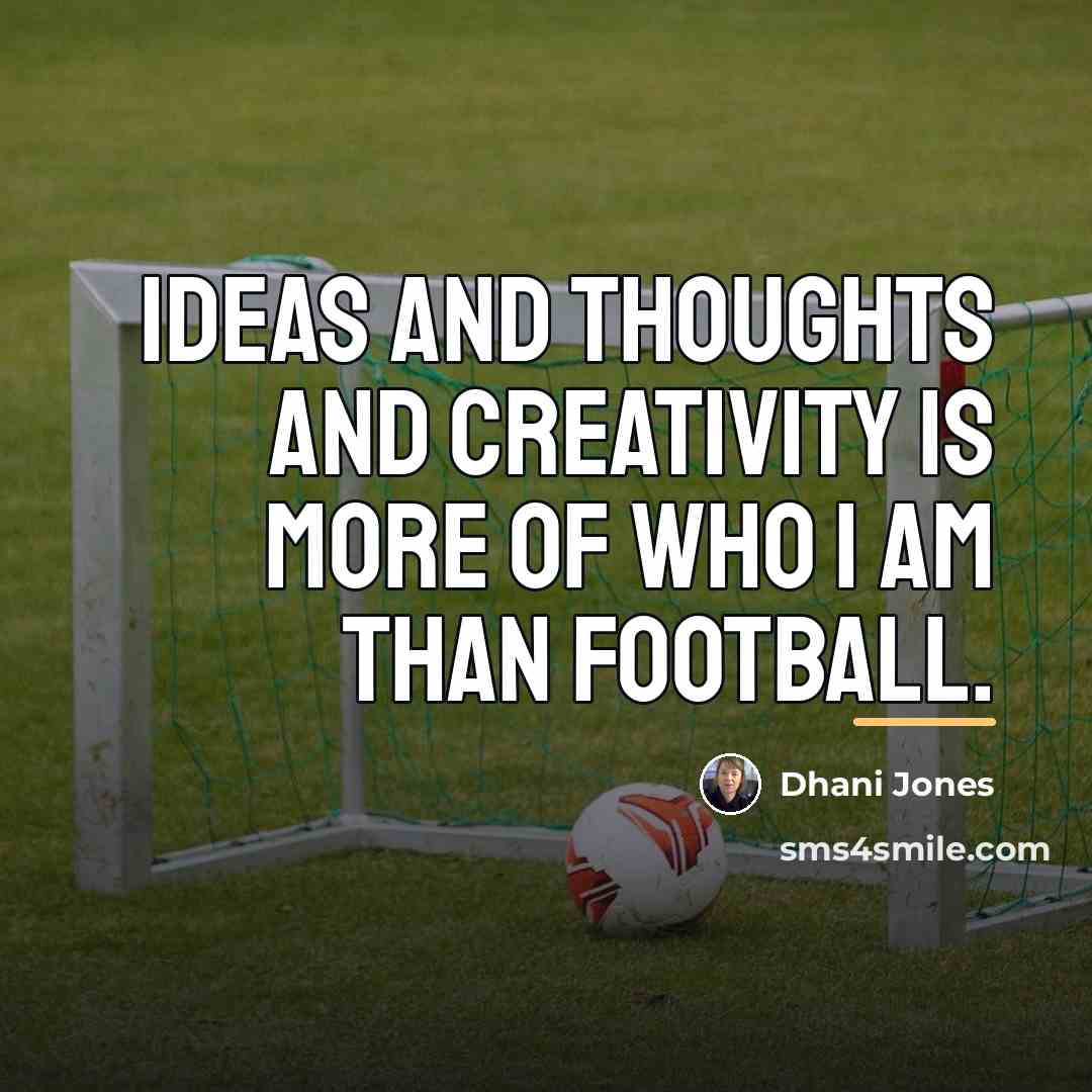 “Ideas and thoughts and creativity is more of who I…” quote by Dhani Jones