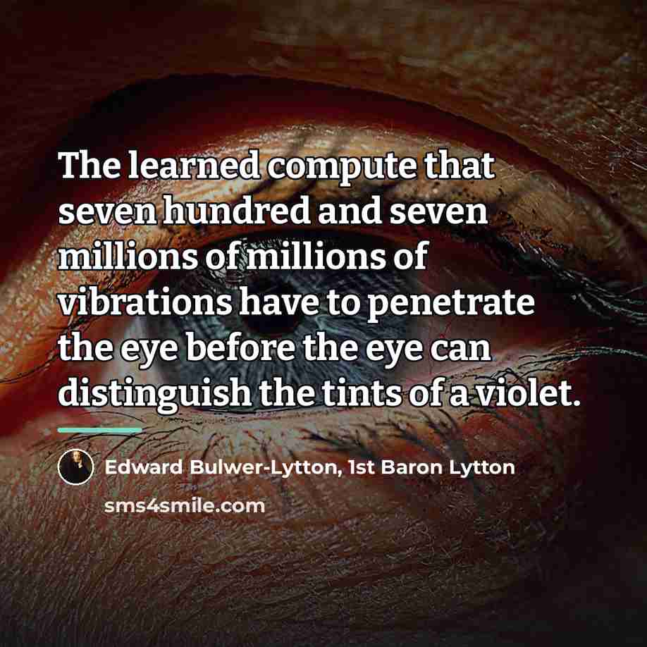 “The learned compute that seven hundred and seven millions of…” quote by Edward Bulwer-Lytton, 1st Baron Lytton
