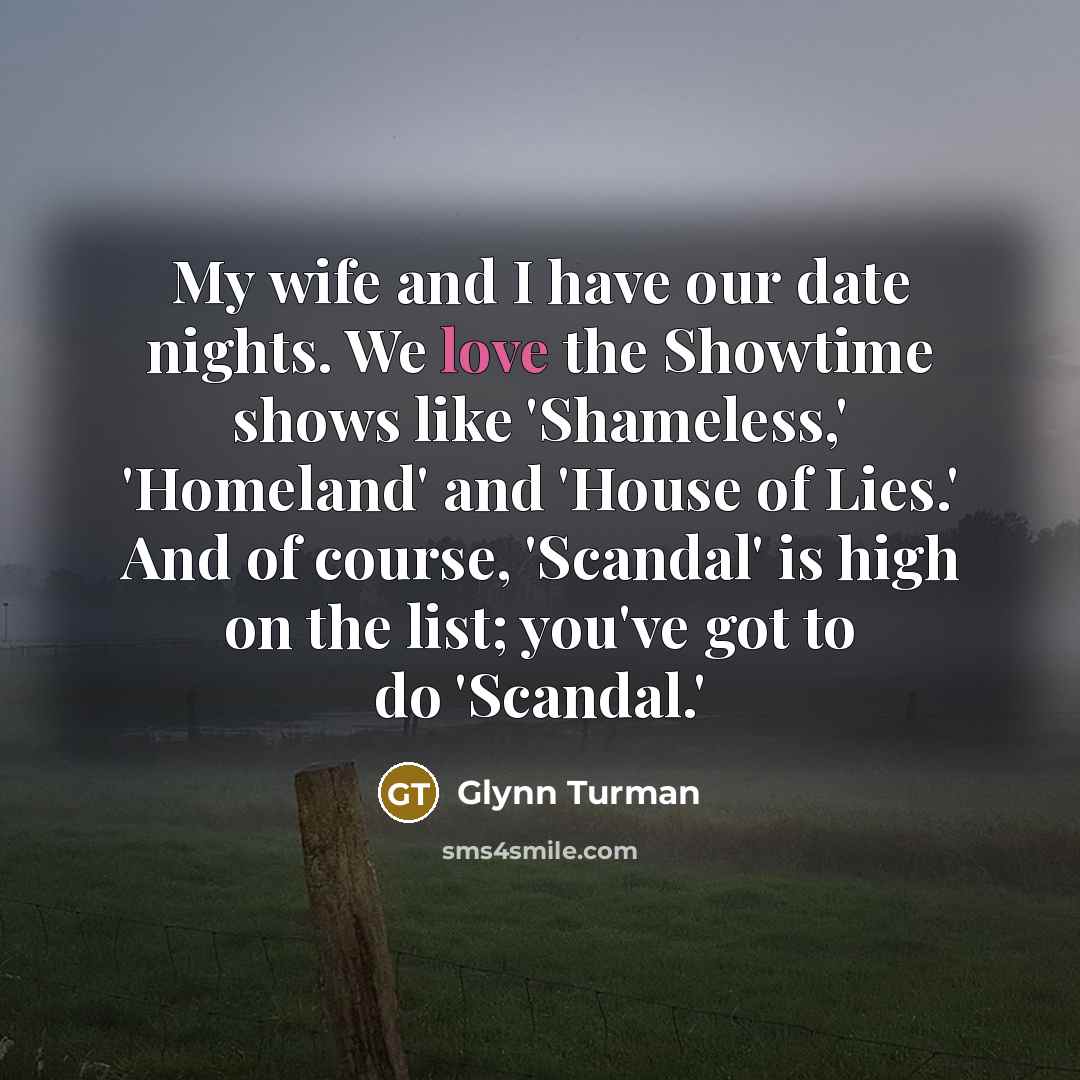 “My wife and I have our date nights. We love…” quote by Glynn Turman