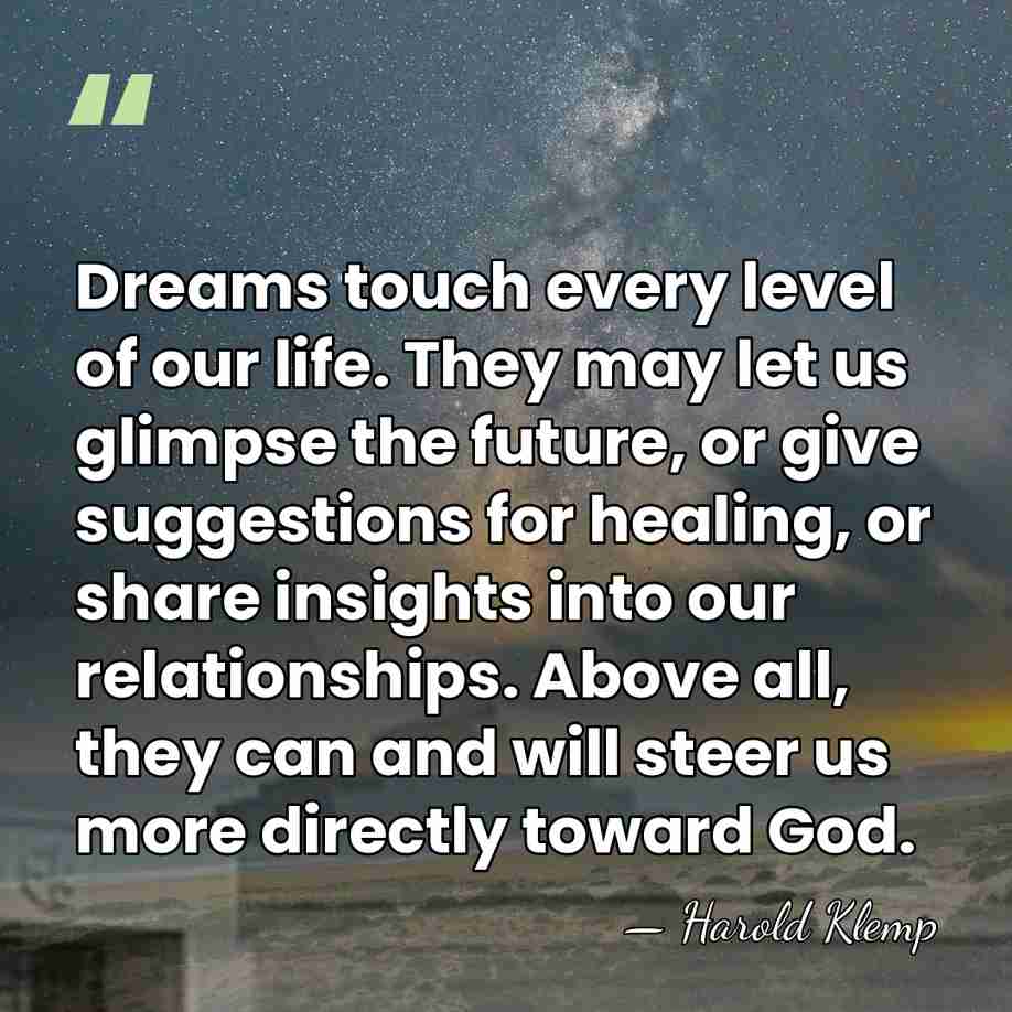 Dreams touch every level of our life. They may let us glimpse&hellip; - Harold Klemp