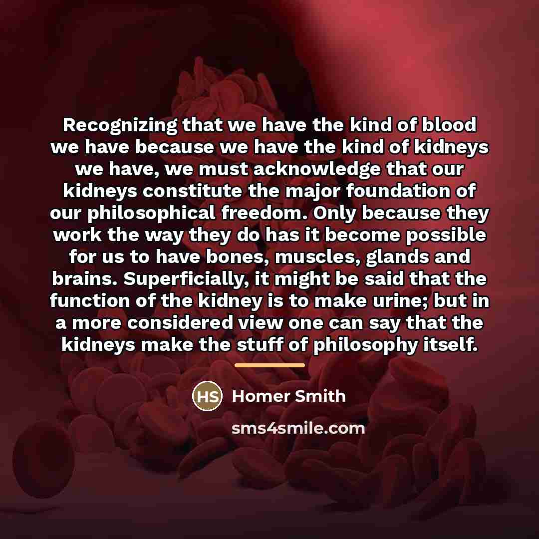 “Recognizing that we have the kind of blood we have…” quote by Homer Smith