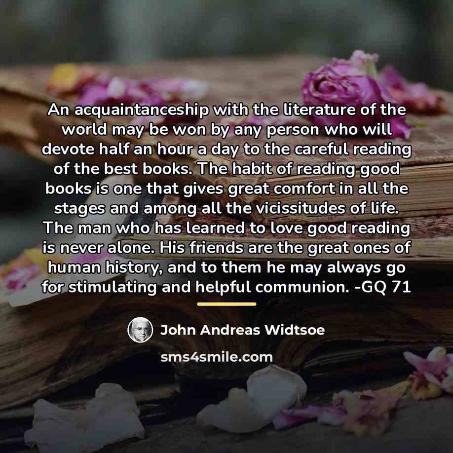 “An acquaintanceship with the literature of the world may be…” quote by John Andreas Widtsoe