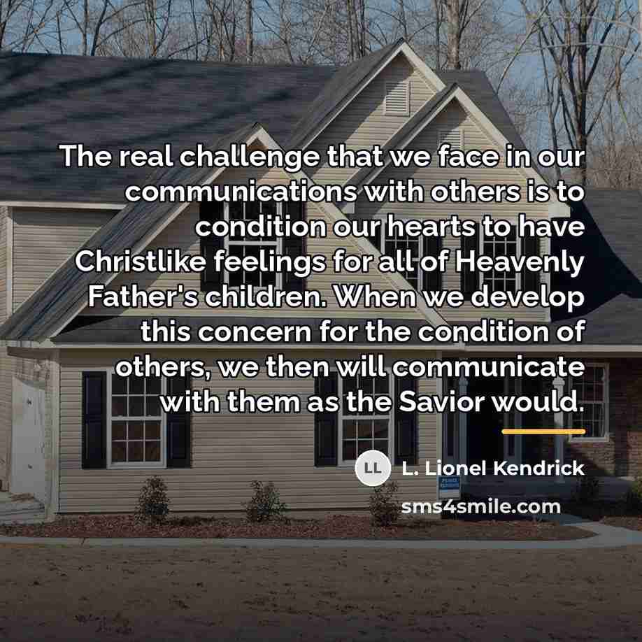 “The real challenge that we face in our communications with…” quote by L. Lionel Kendrick