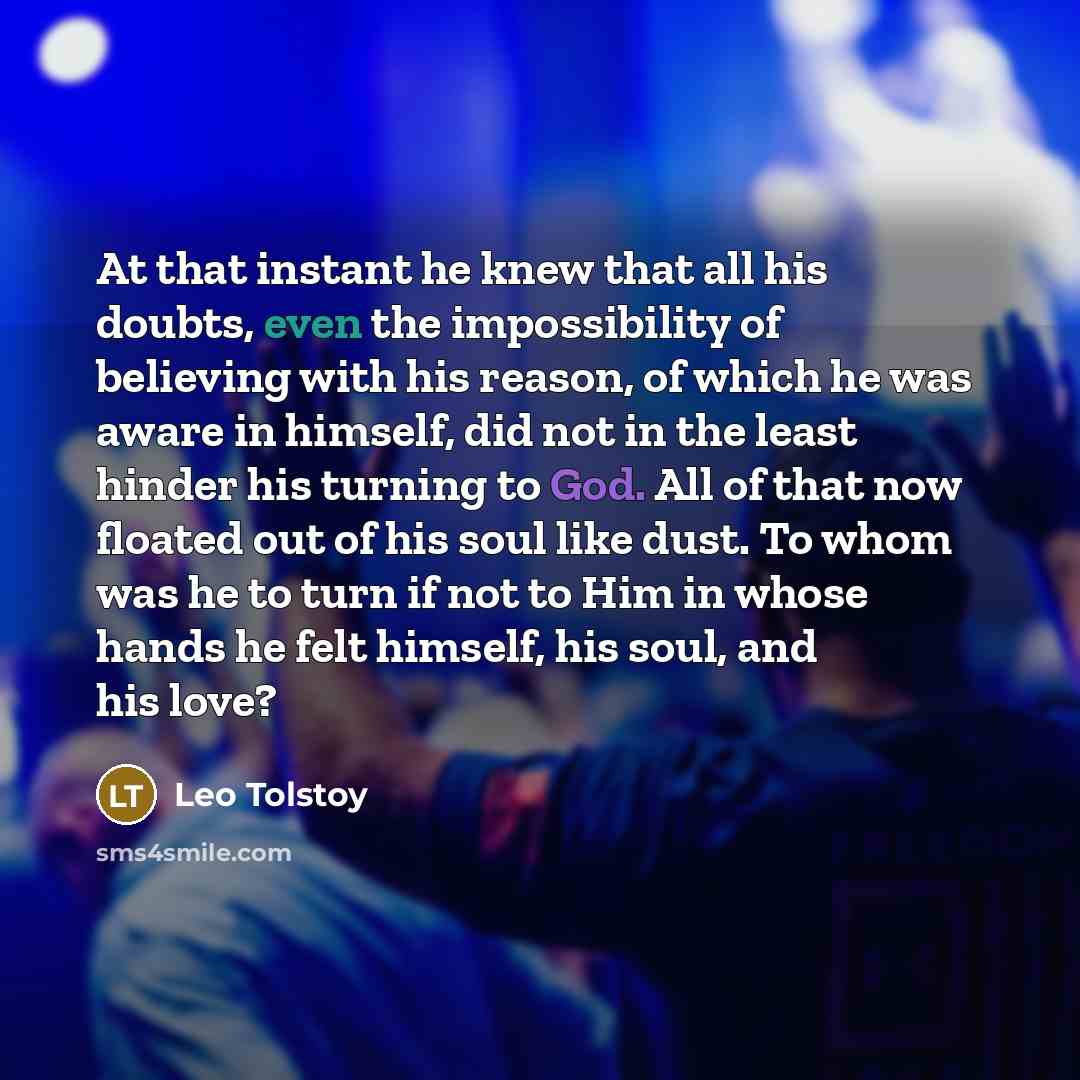 “At that instant he knew that all his doubts, even…” quote by Leo Tolstoy