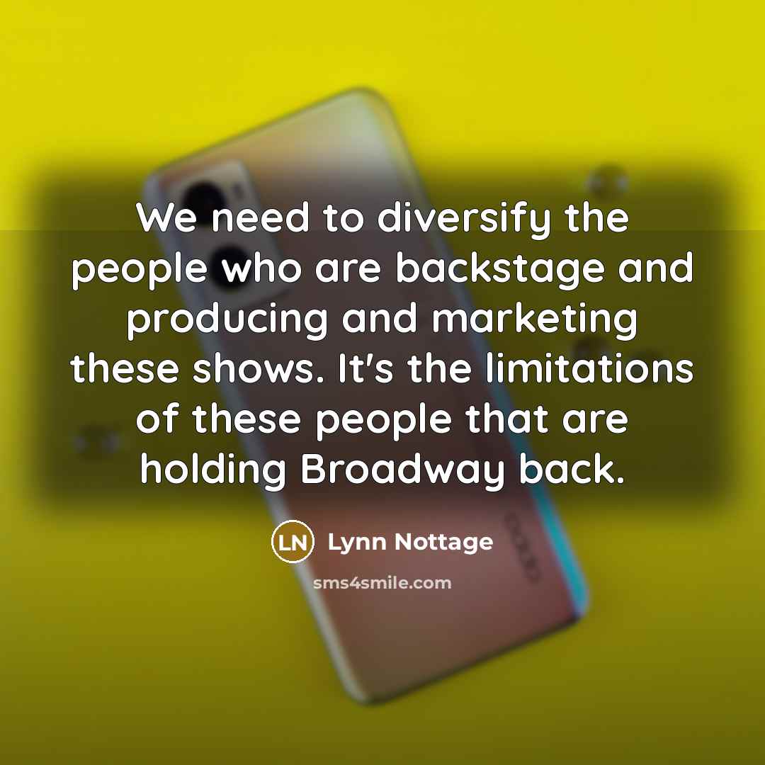 “We need to diversify the people who are backstage and…” quote by Lynn Nottage