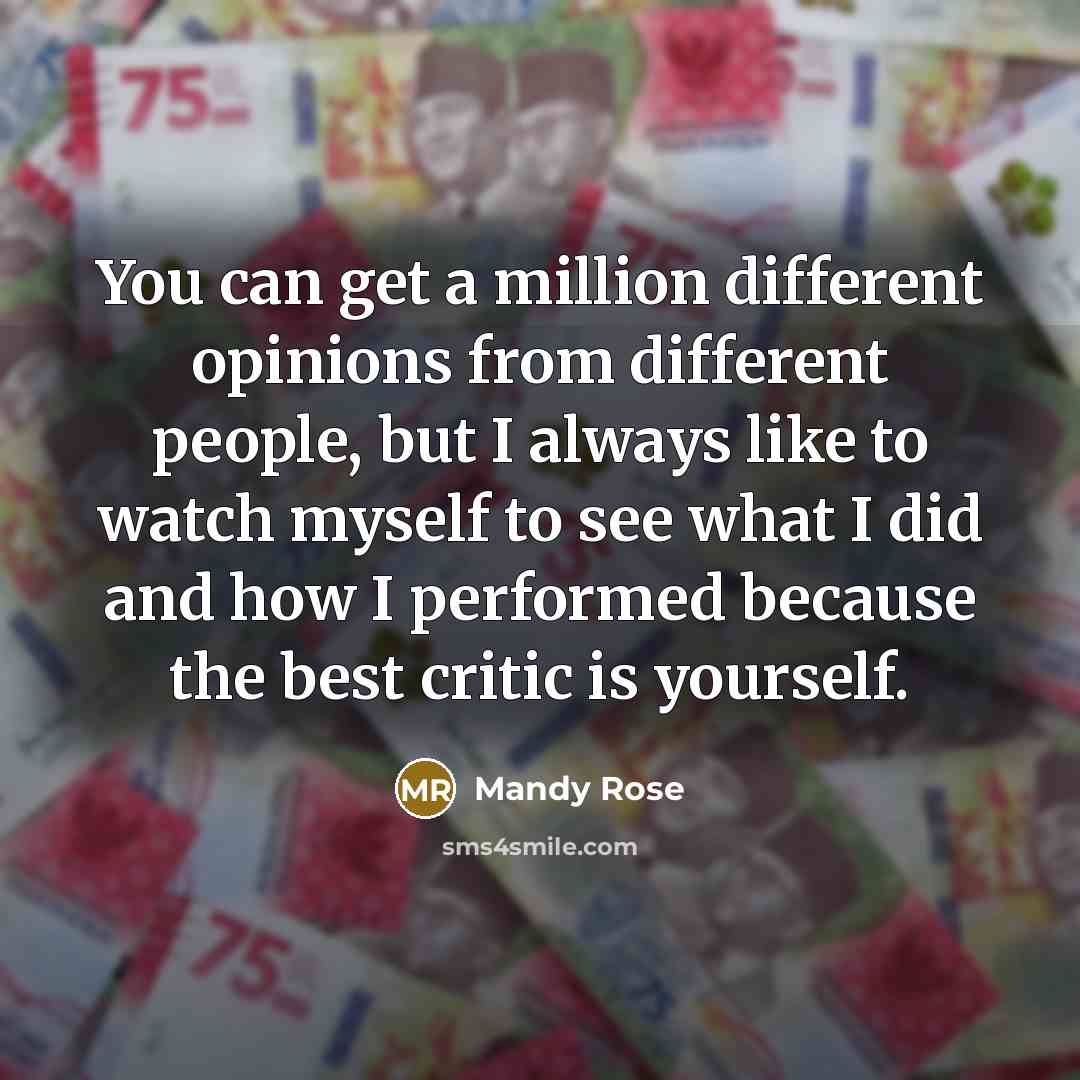 “You can get a million different opinions from different people,…” quote by Mandy Rose